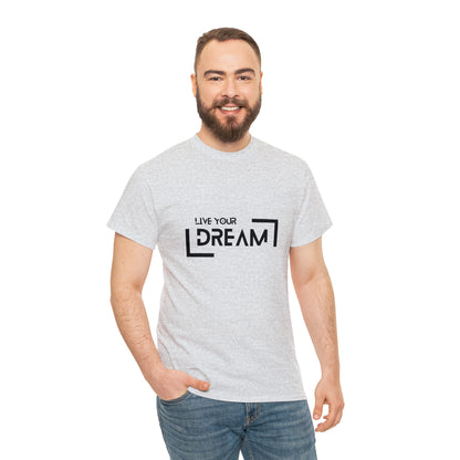 Live Your Dream | DreamChaser Unisex T-shirt