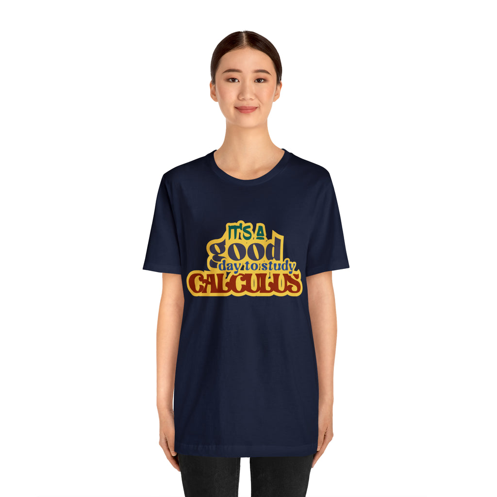 It's a Good Day to do Calculus Shirt | School Unisex T-Shirt