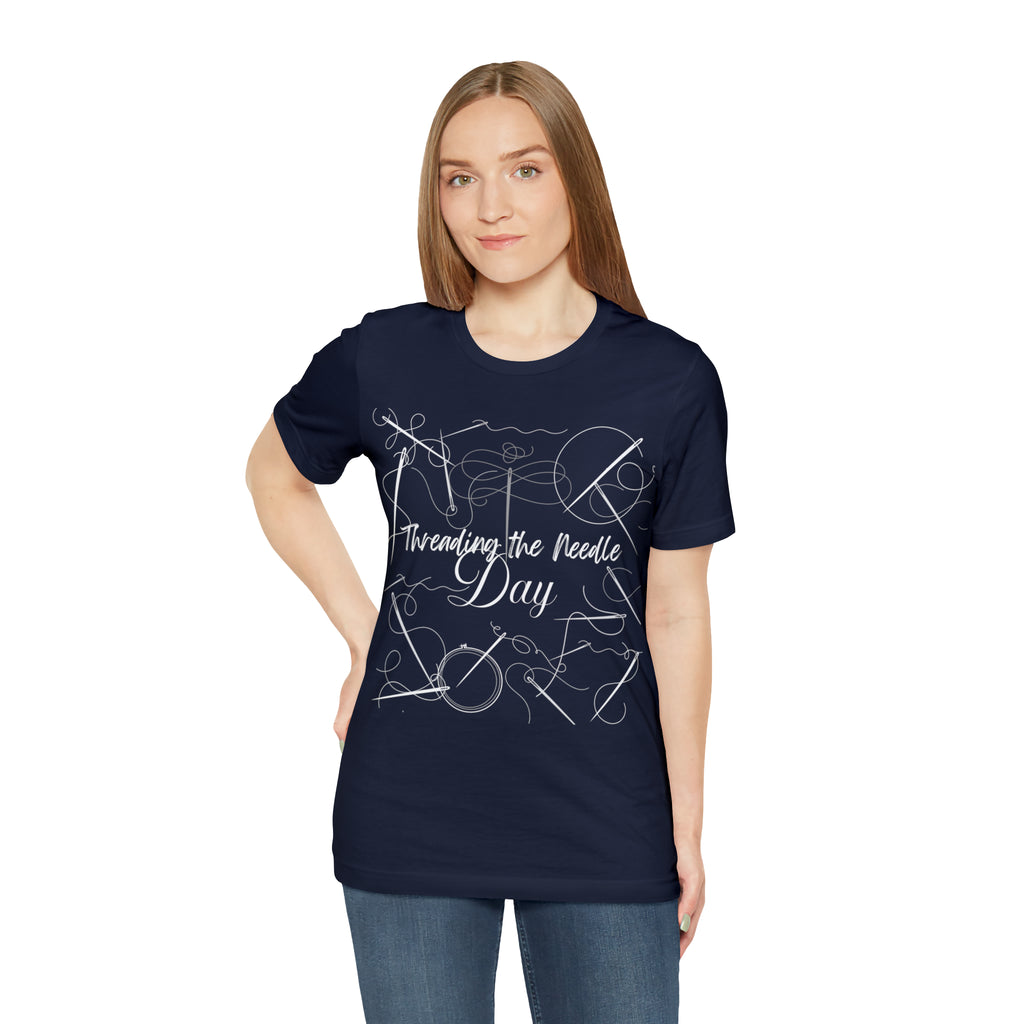 Threading the Needle Day Shirt 2 | Tailor Sewing Unisex T-Shirt