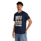 Hustle Until Your Haters Ask If You're Hiring Shirt | Humble Hustler Unisex T-Shirt
