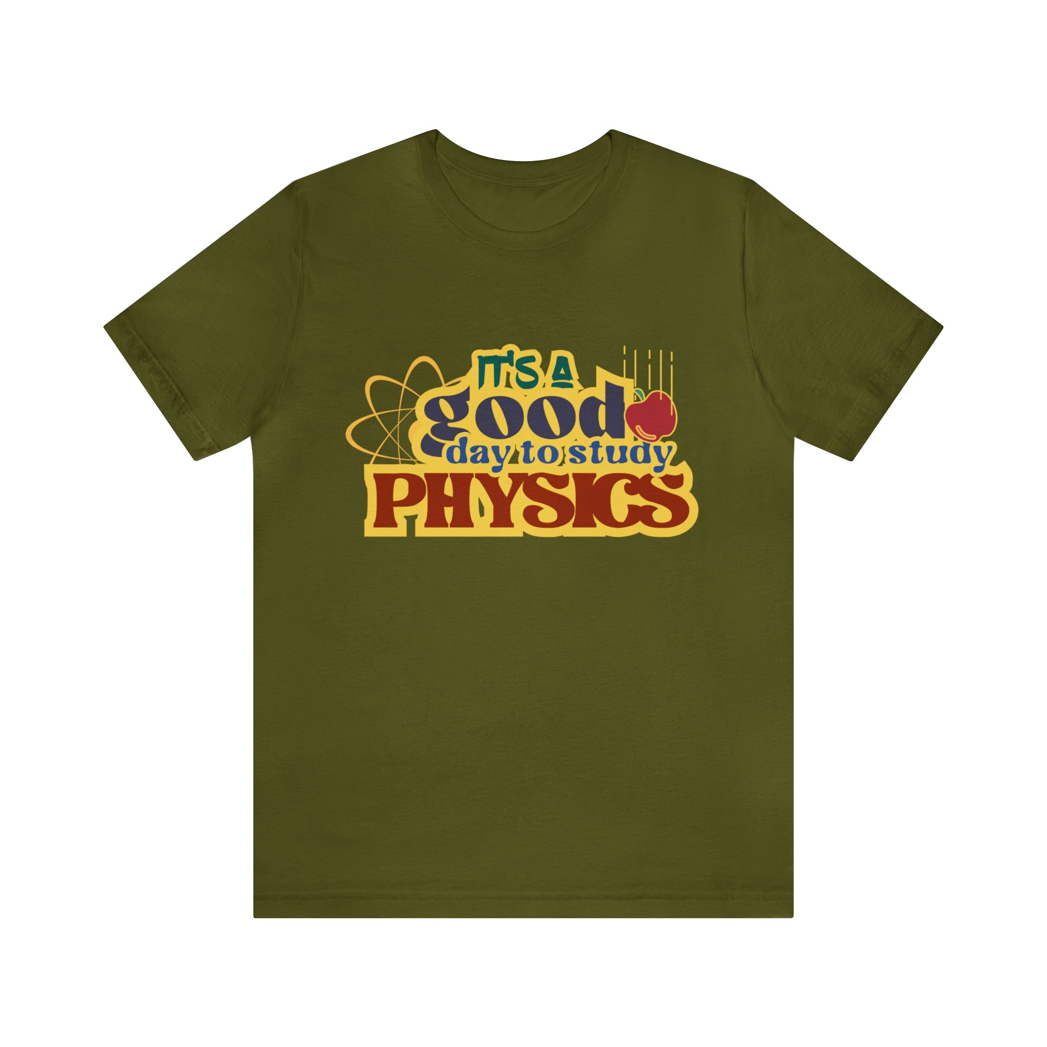 It's a Good Day to Study Physics Shirt | School Unisex T-Shirt