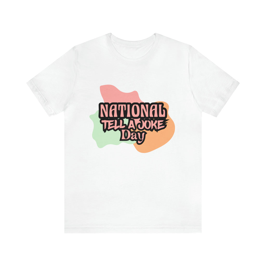 National Tell a Joke Day Shirt 2 | Humor Joke T-Shirt