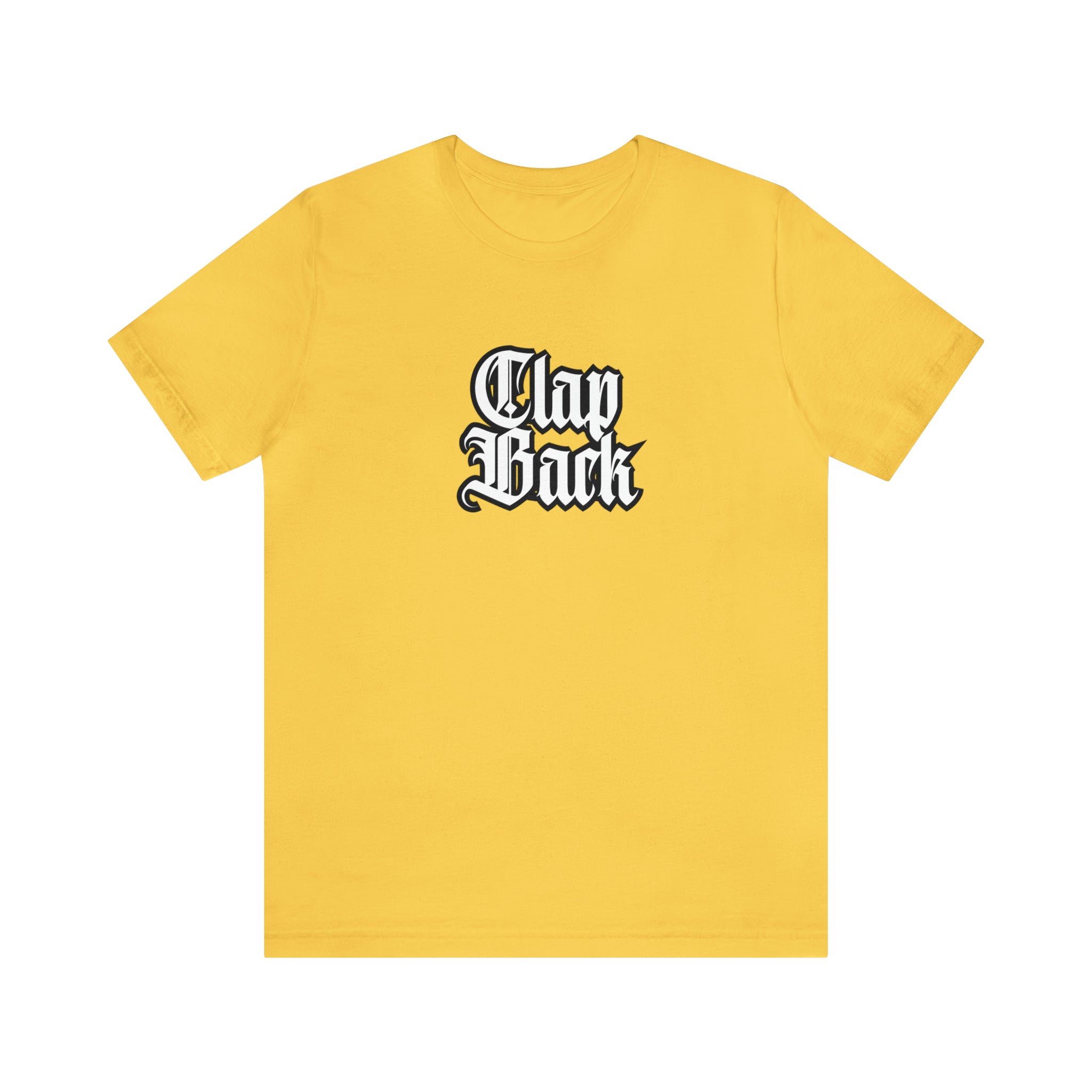 Clap Back Streetwear Shirt | Clapping back Statement T-Shirt