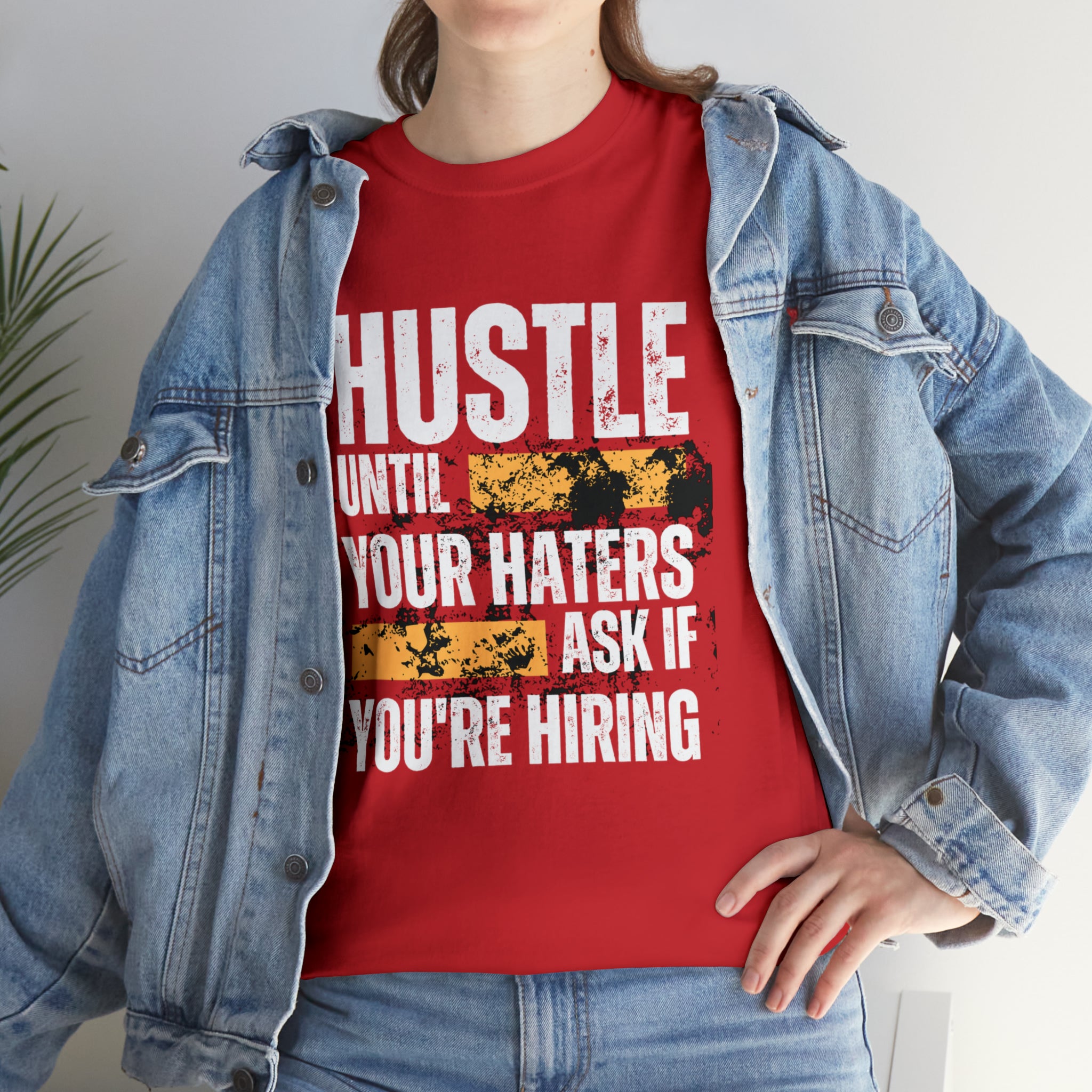Hustle Until Your Haters Ask If You're Hiring Shirt | Humble Hustler Unisex T-Shirt