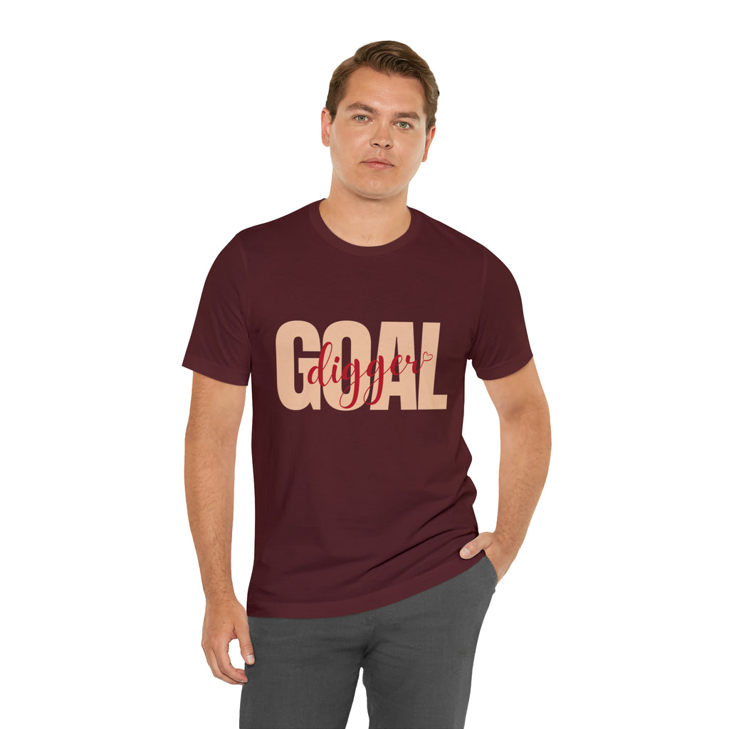 Goal Digger Shirt | Minimalist Statement Unisex T-Shirt