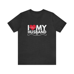 I Love My Husband Shirt | Couple Love T-Shirt, Pair Husband Wife Matching Shirt
