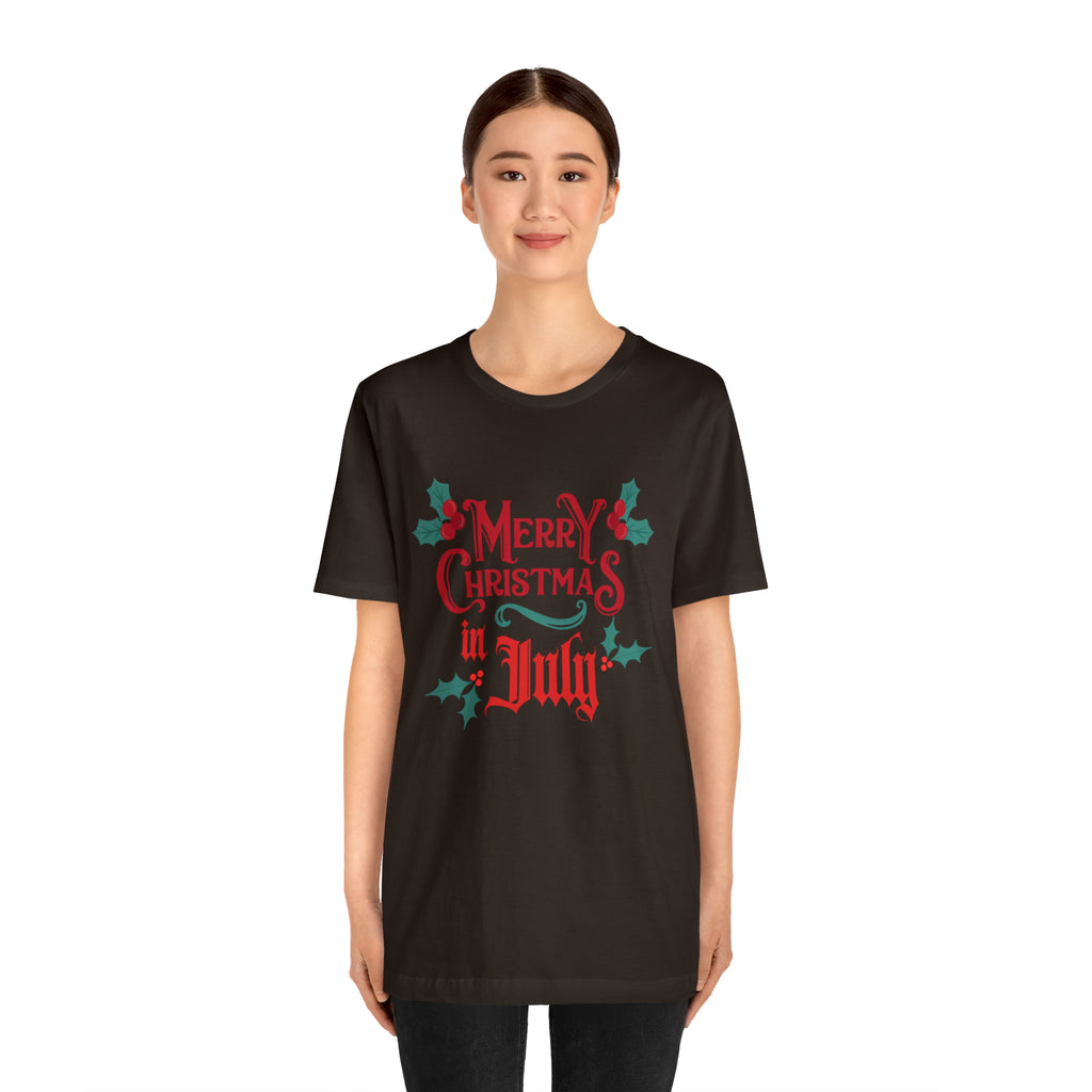 Merry Christmas in July Shirt | Christmas in July Statement T-Shirt
