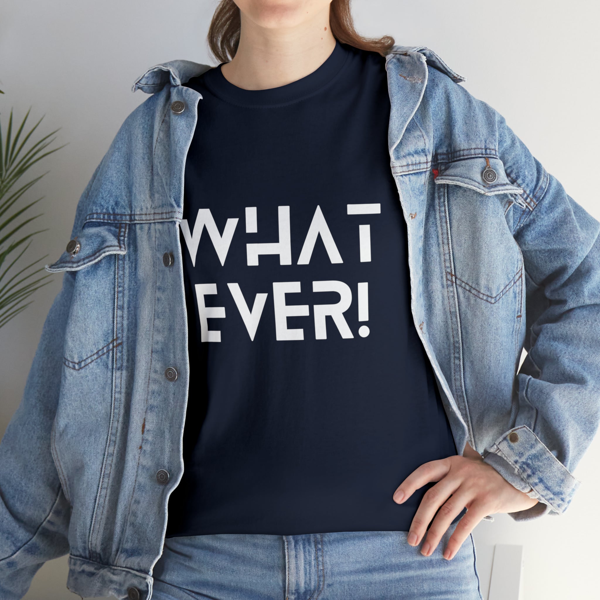 What Ever Shirt | Nonchalant Attitude Unisex T-shirt