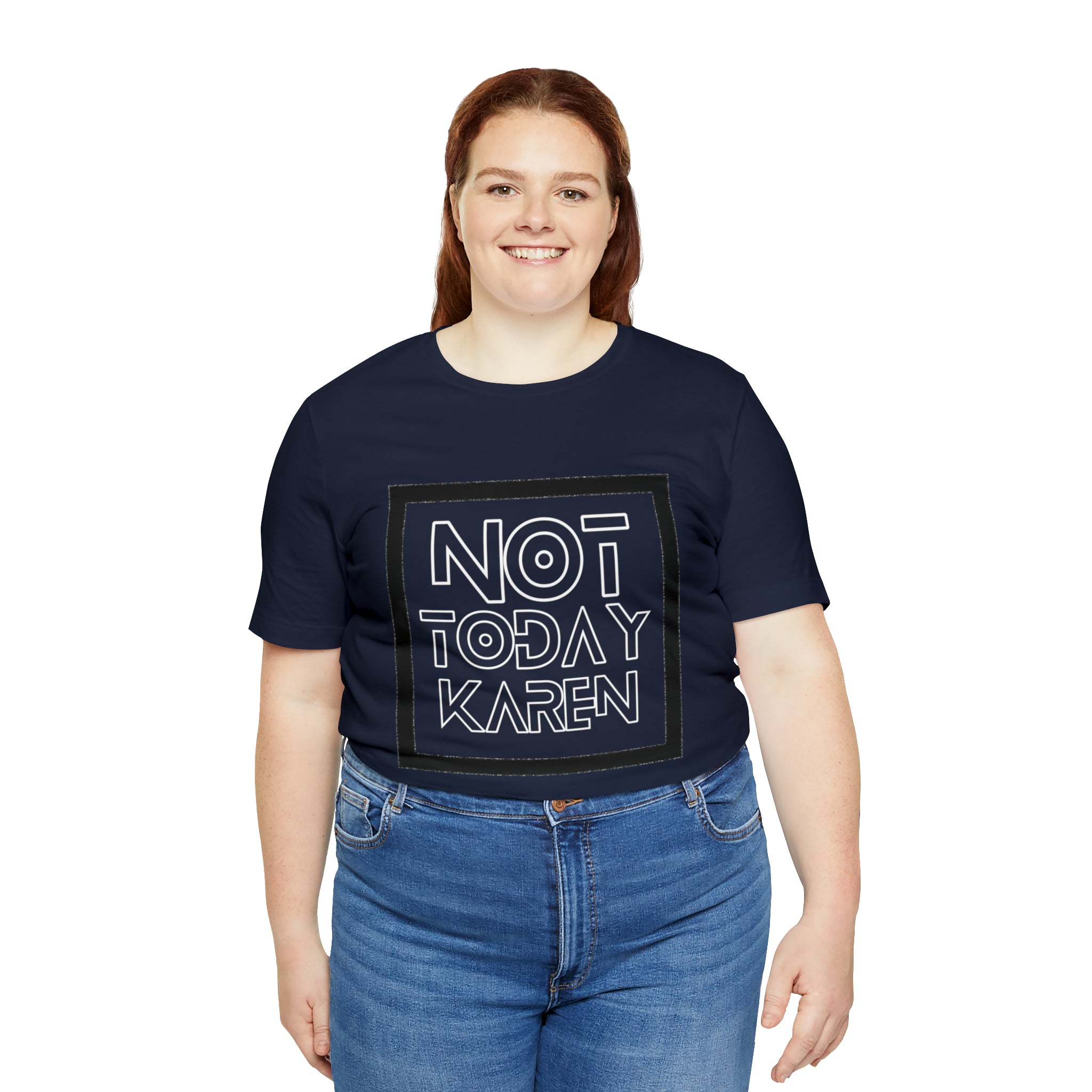 Not Today Karen Shirt | Millennial Collection Unisex T-Shirt