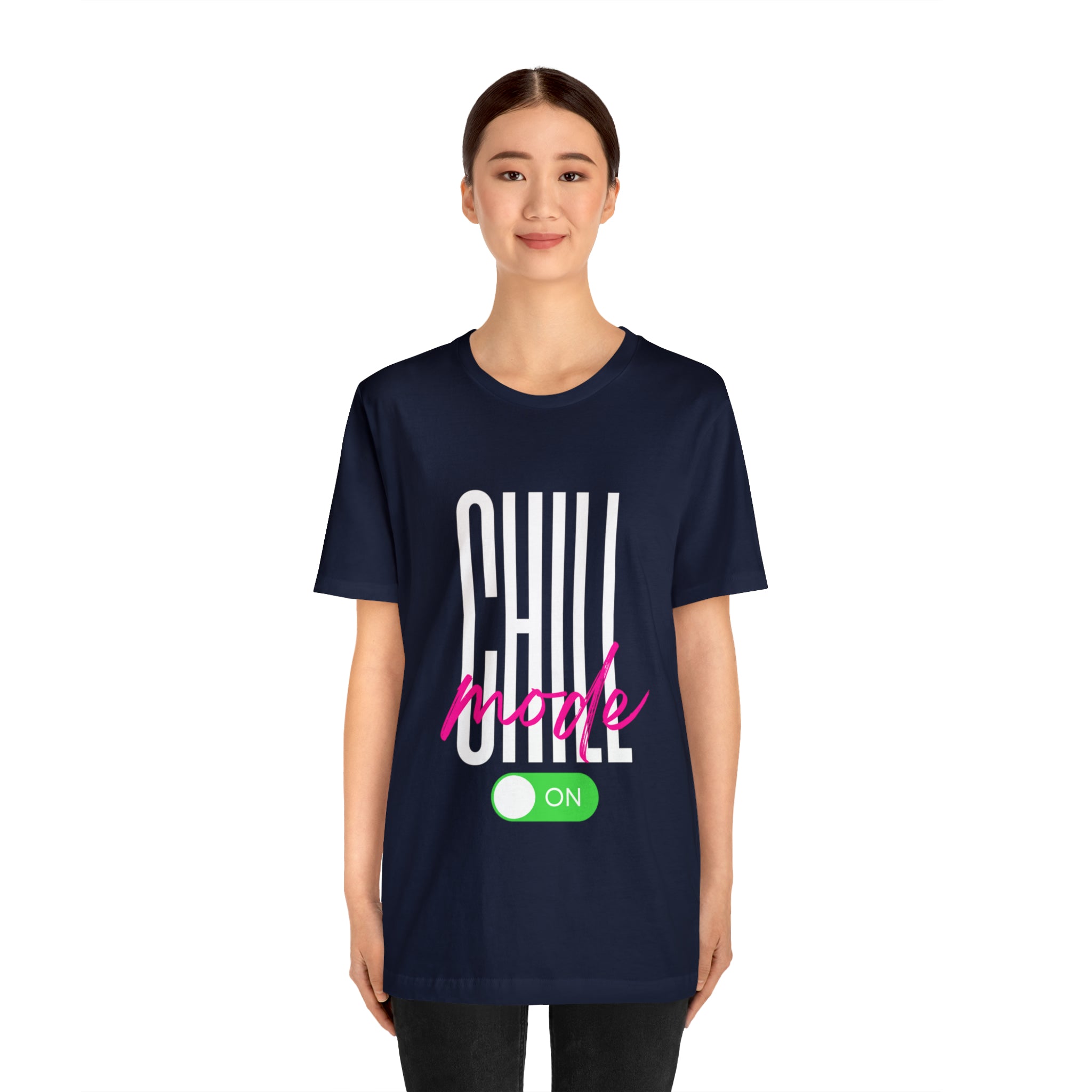 Chill Mode On Shirt | Bold Statement Unisex T-Shirt