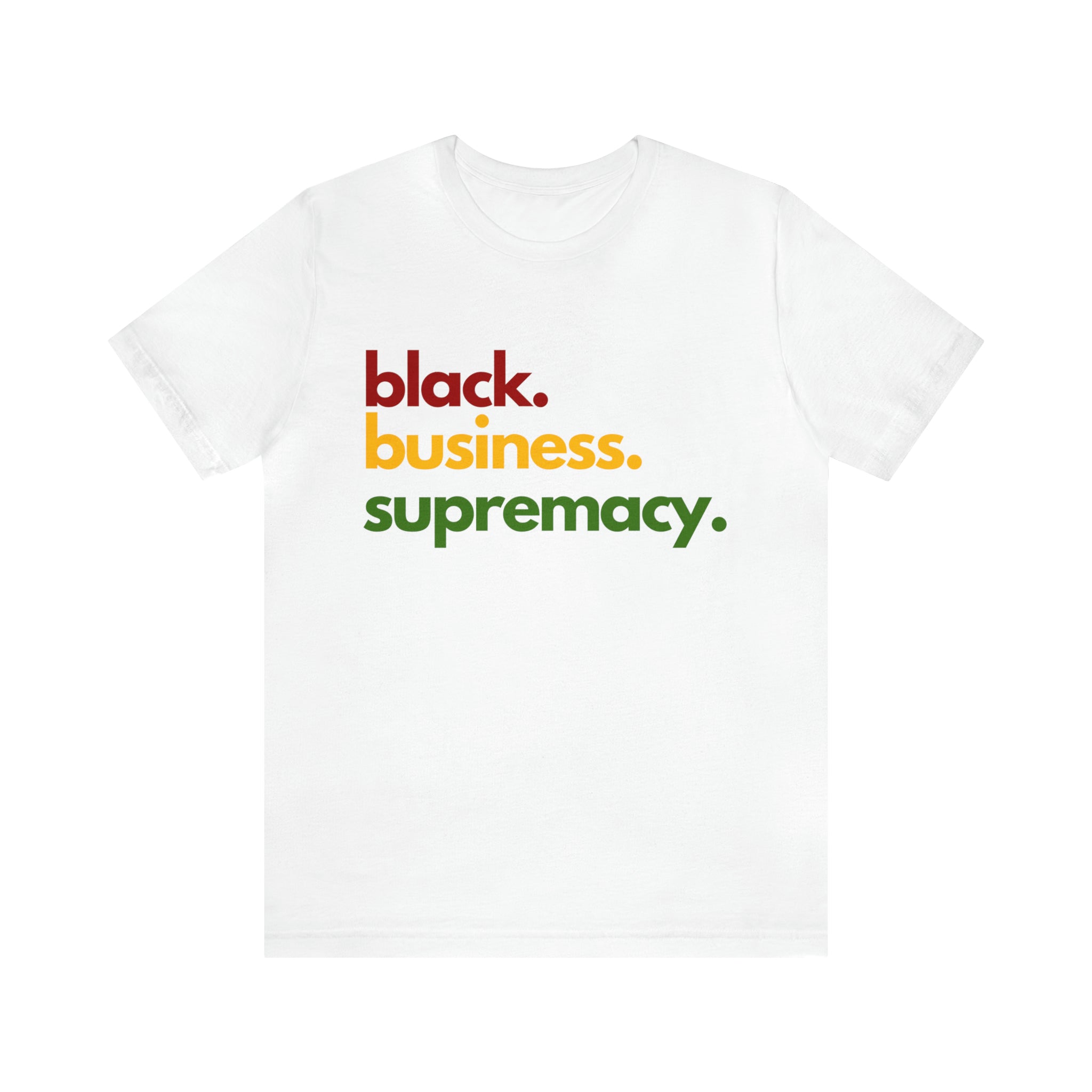 Black Business Supremacy Shirt | Support Black Businesses Unisex T-Shirt
