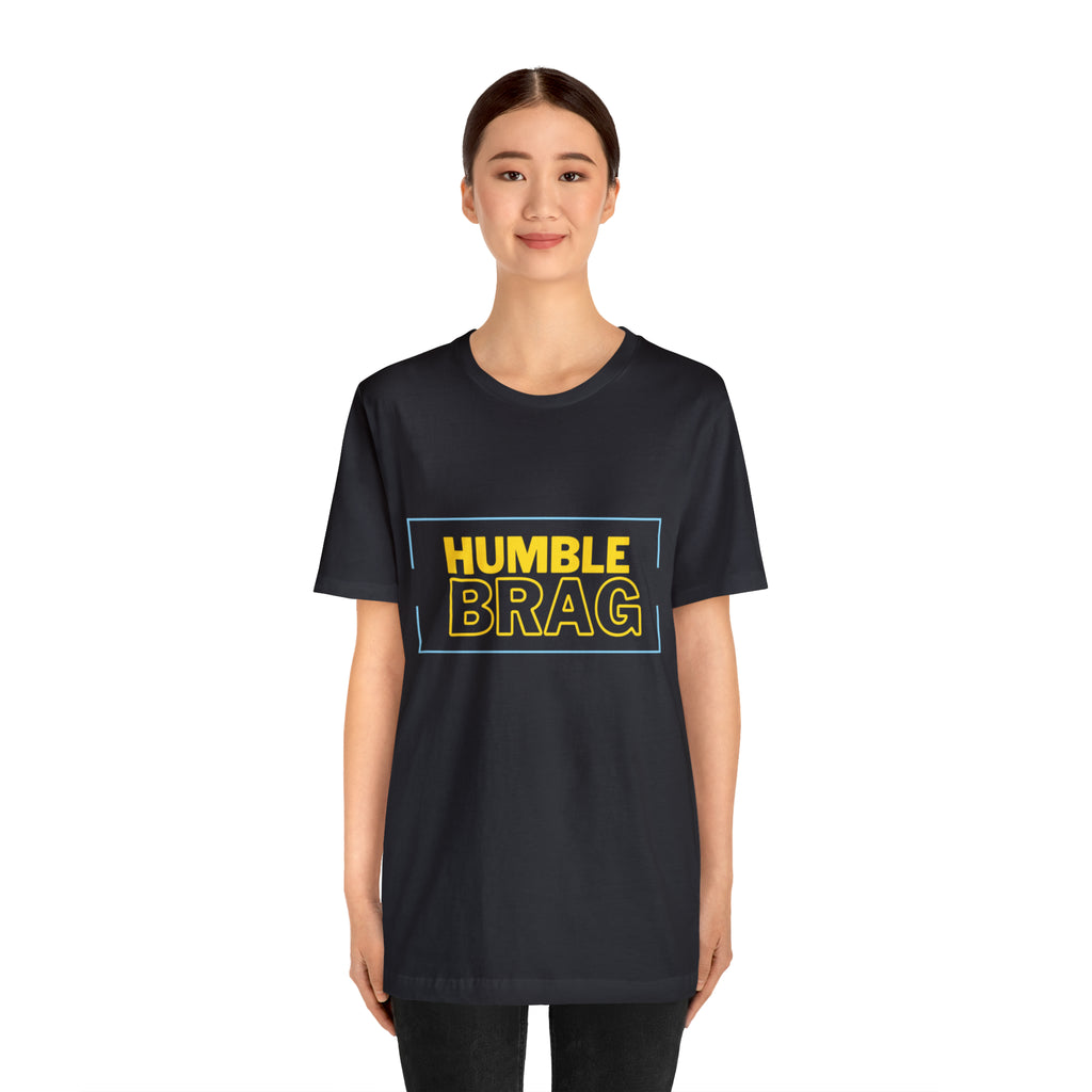 Humble Brag | Millennial Collection Unisex T-Shirt