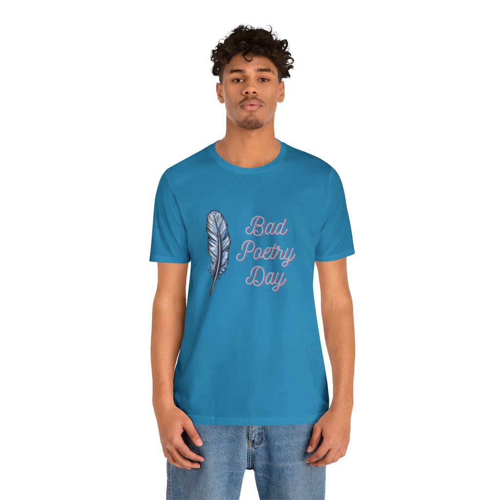 Bad Poetry Day Shirt 4 | Poem T-Shirt