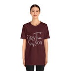Stay True, Stay True Shirt | Minimalist Statement Unisex T-Shirt