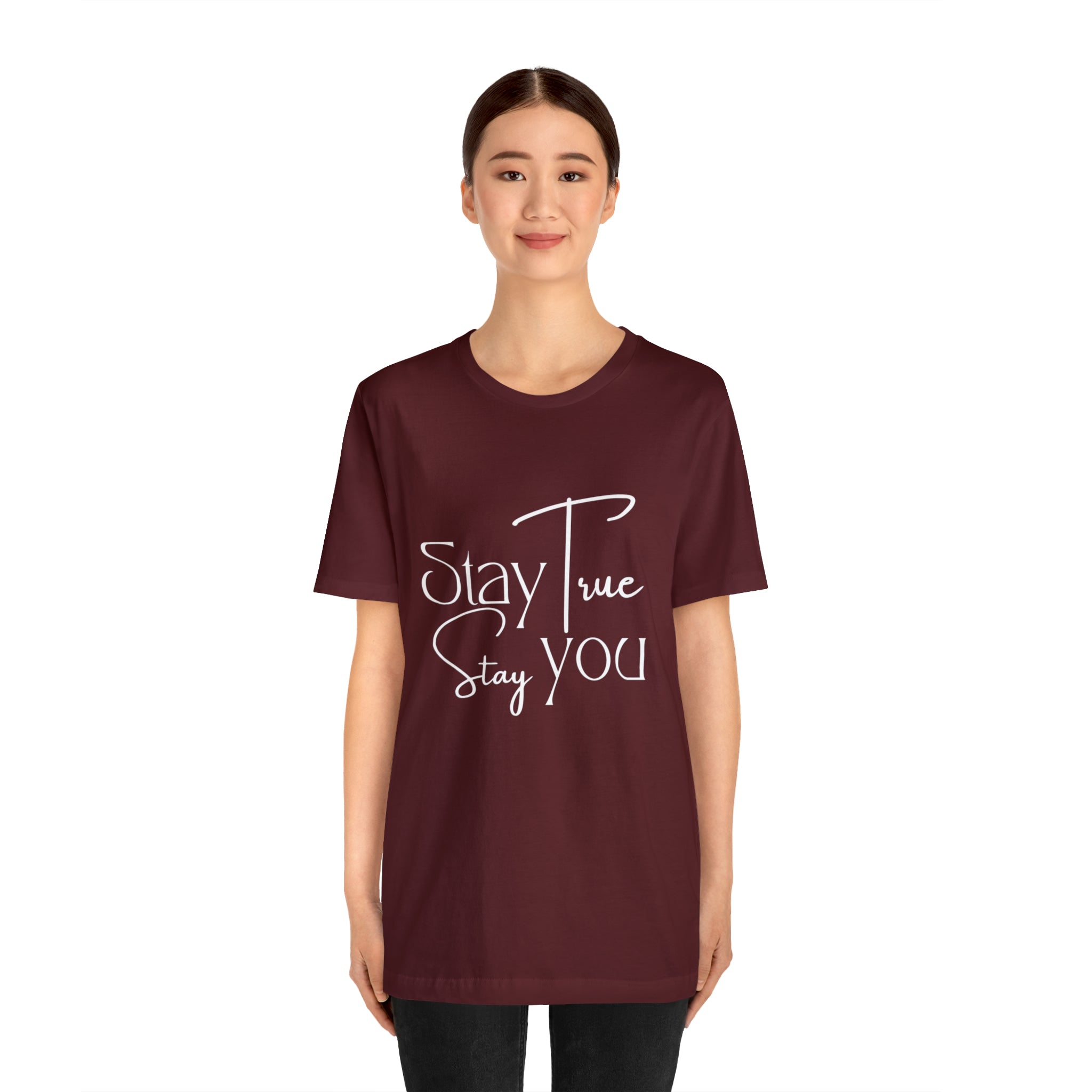 Stay True, Stay True Shirt | Minimalist Statement Unisex T-Shirt