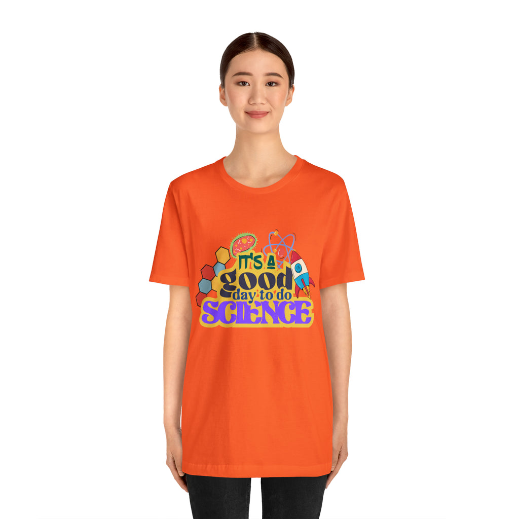 It's a Good Day to Study Science | School Unisex T-Shirt