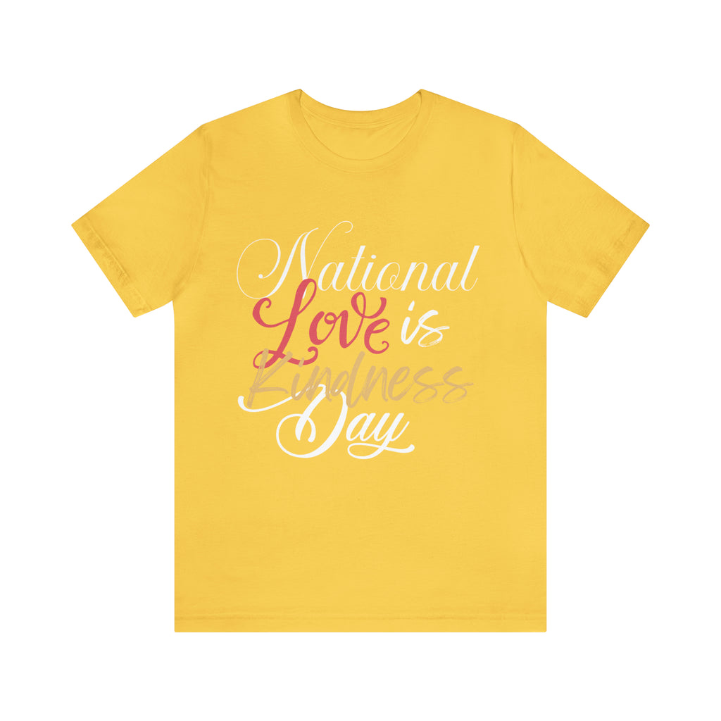 Love is Kind Shirt 2 | International Love is Kind Day Unisex T-Shirt