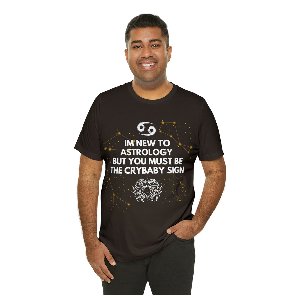 Cancer Zodiac Shirt | Funny Cancer Crybaby Statement T-Shirt