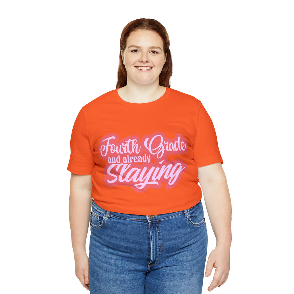 Slaying in Fourth Grade Shirt | Pink School Unisex T-Shirt