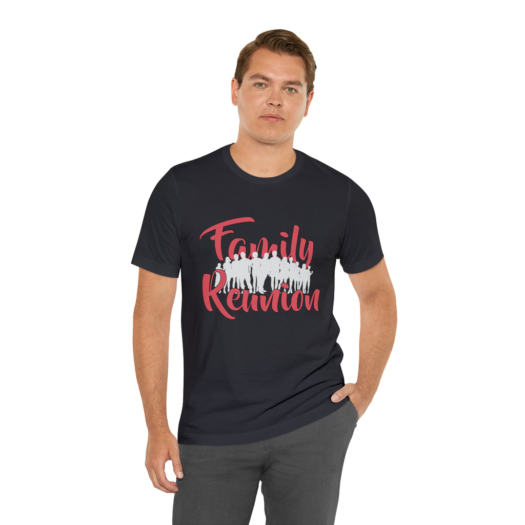 Family Reunion Shirt 2 | Family Love Unisex T-Shirt
