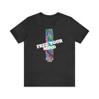 Free Your Mind Shirt | Trendy Statement Unisex T-Shirt