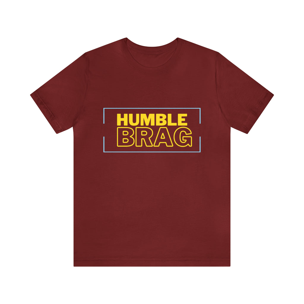 Humble Brag | Millennial Collection Unisex T-Shirt