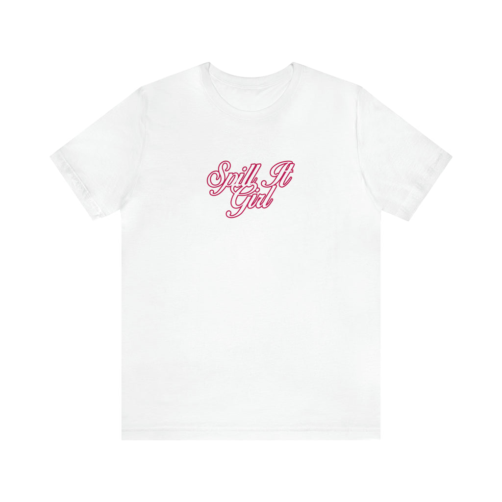 Spill the Tea Shirt | Spill it Girl Statement T-Shirt