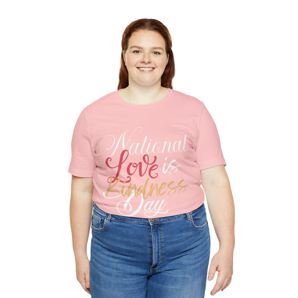 Love is Kind Shirt 2 | International Love is Kind Day Unisex T-Shirt
