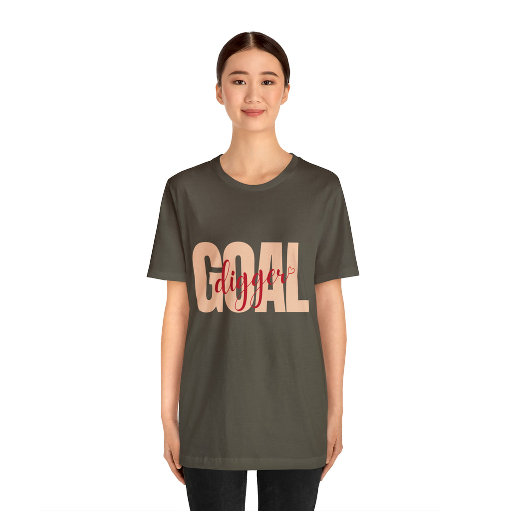 Goal Digger Shirt | Minimalist Statement Unisex T-Shirt