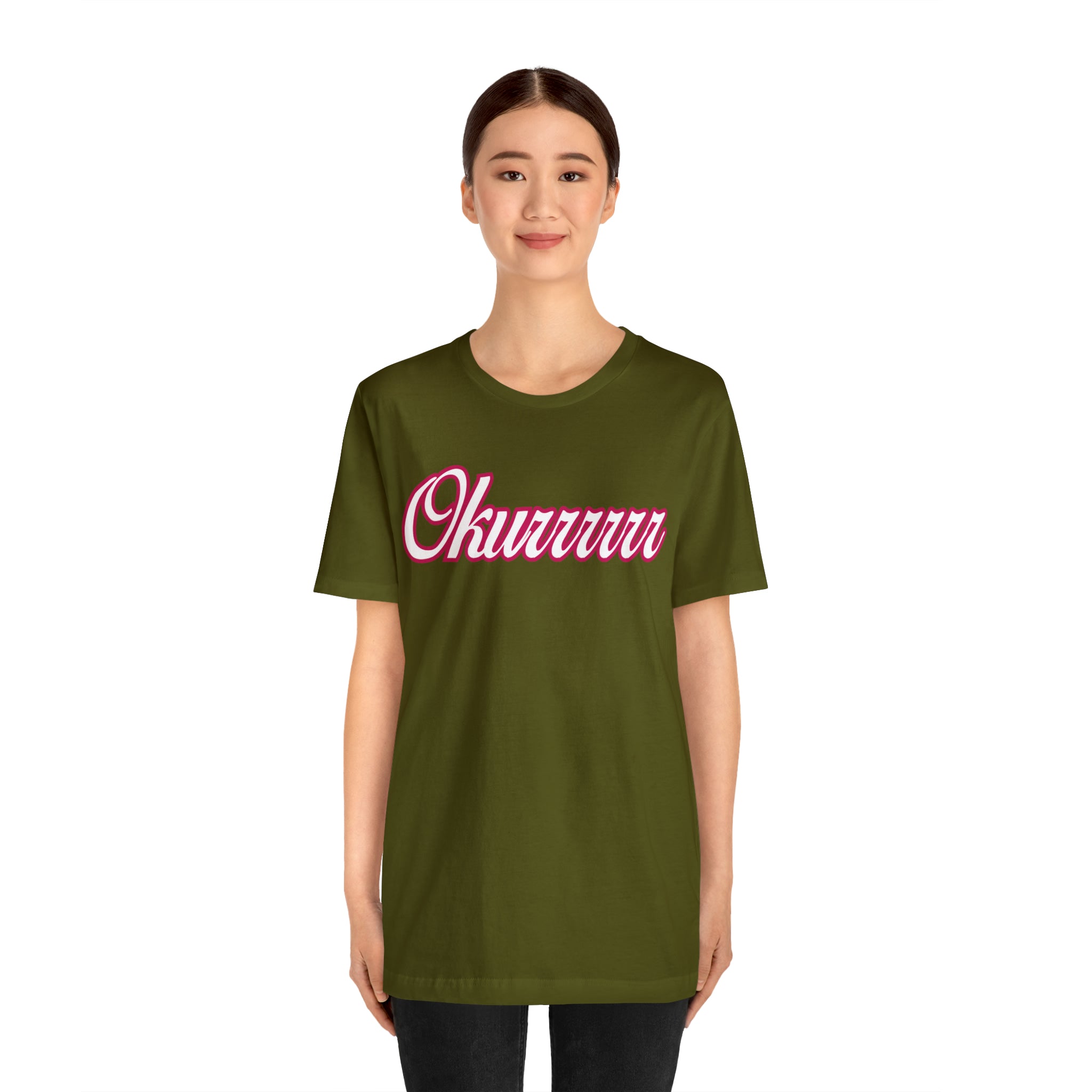 Okurrrr Shirt | Women's Slay Statement T-Shirt