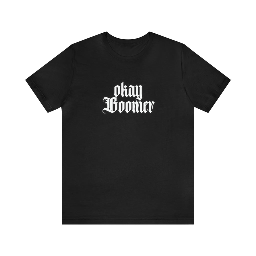 Okay Boomer Shirt | Ok, Boomer Karen Statement T-Shirt