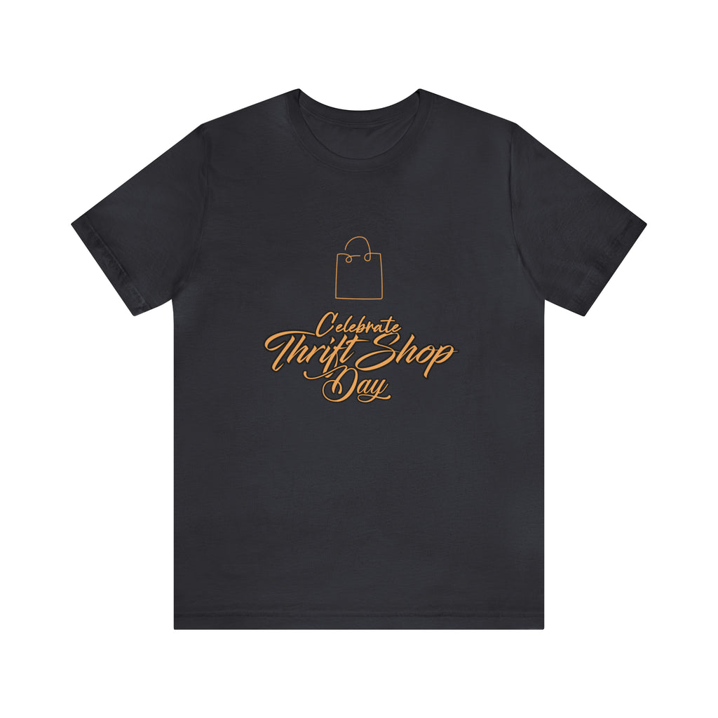 Celebrate Thrift Shop Day Shirt | Thrift Store T-Shirt