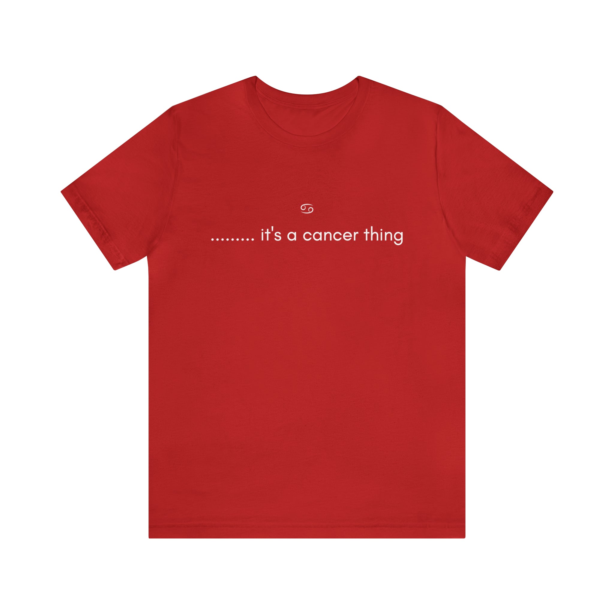 It's a Cancer Zodiac Thing Shirt | Zodiac Sign Statement T-Shirt