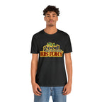 It's a Good Day to Study History Shirt | School Unisex T-Shirt