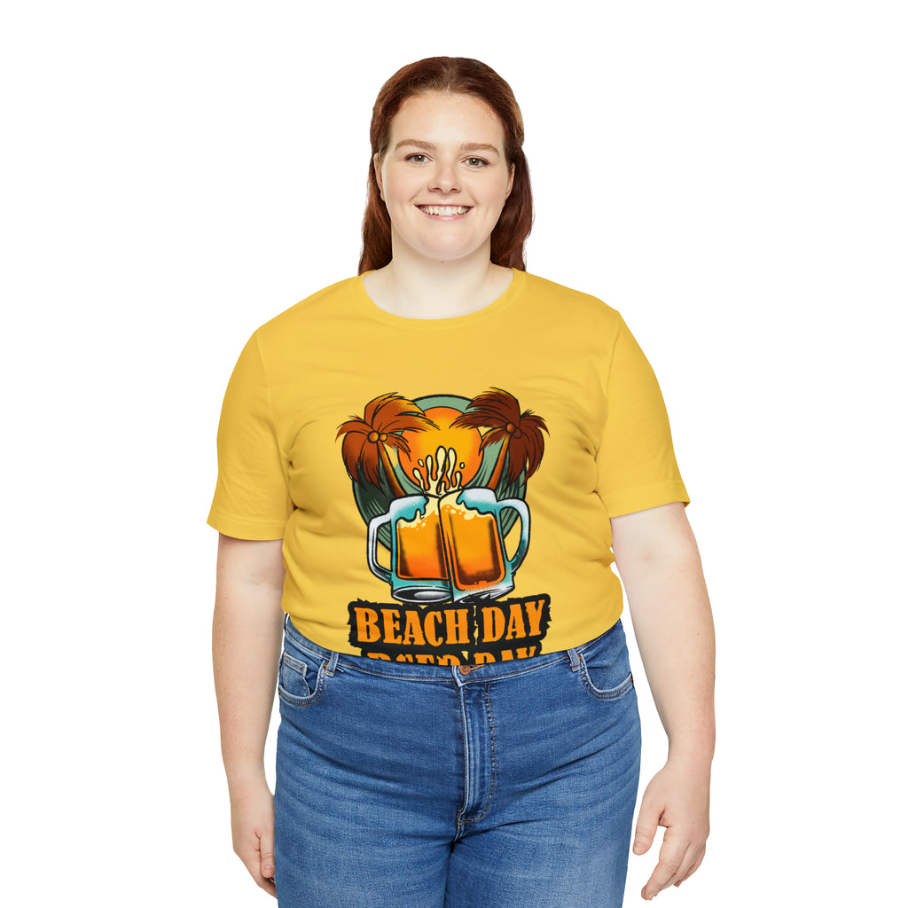 Beer Day Beach Day Shirt | Drink Beer Unisex T-Shirt