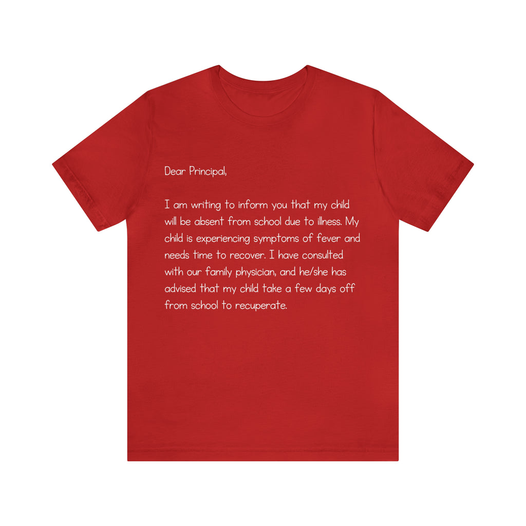 Absent Excuse Letter School Shirt | Hilarious Sick Letter Statement T-Shirt
