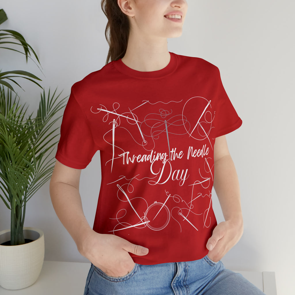 Threading the Needle Day Shirt 2 | Tailor Sewing Unisex T-Shirt