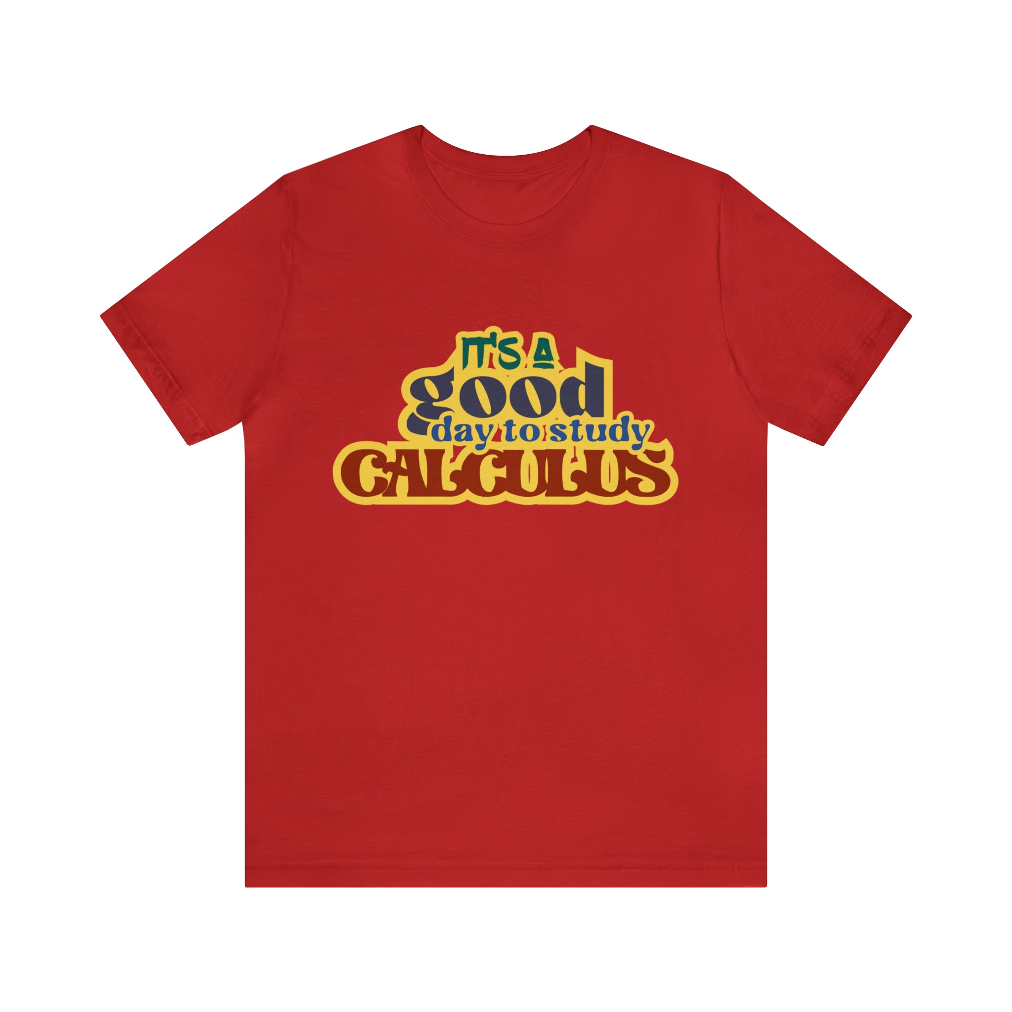 It's a Good Day to do Calculus Shirt | School Unisex T-Shirt