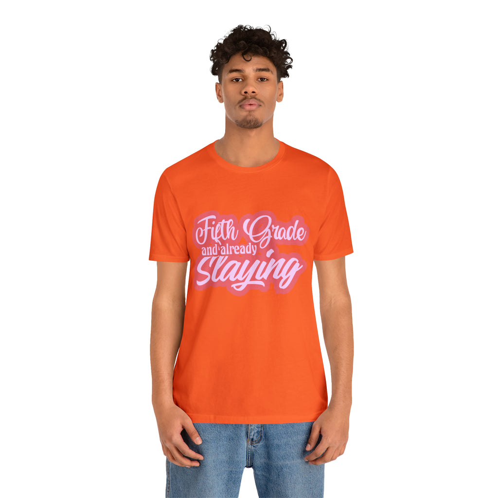 Slaying in Fifth Grade Shirt | Pink School Unisex T-Shirt