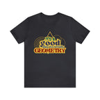 It's a Good Day to Study Geometry | School Unisex T-Shirt