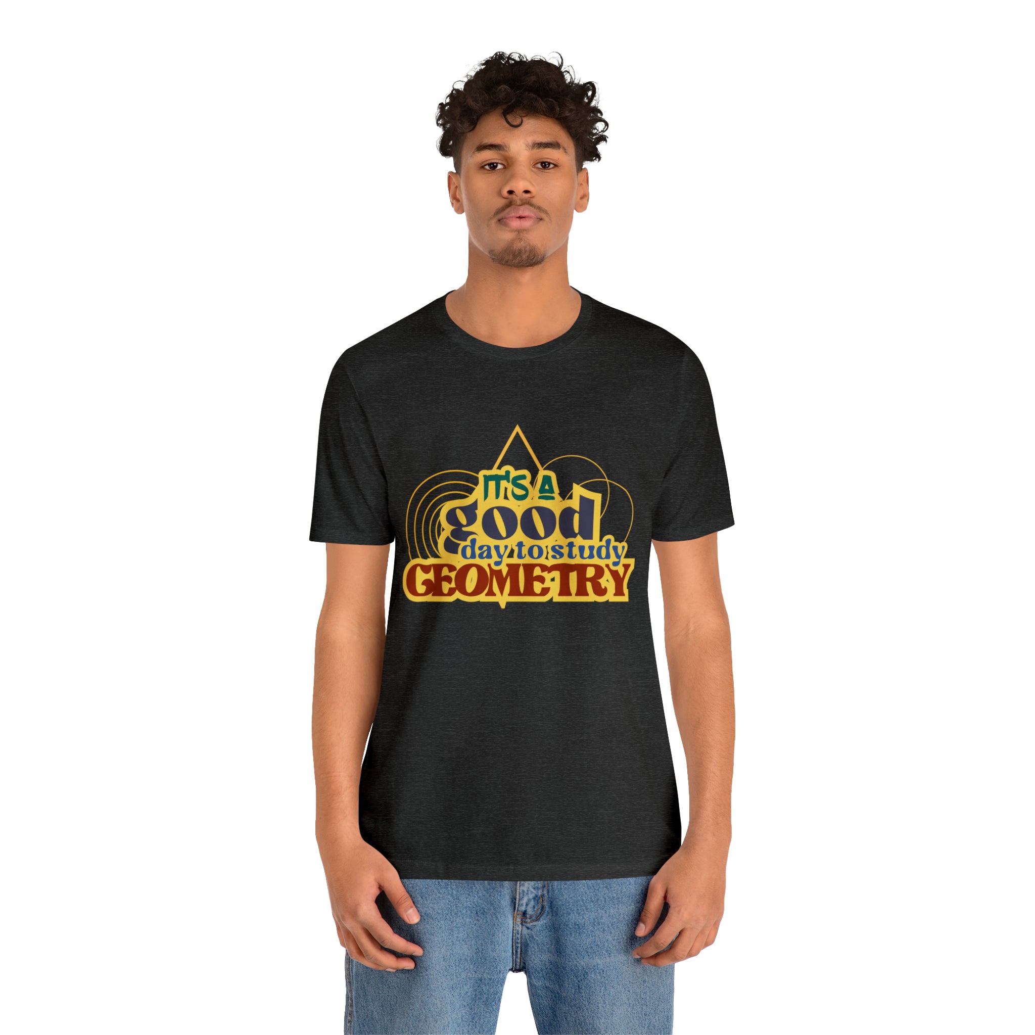 It's a Good Day to Study Geometry | School Unisex T-Shirt