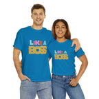 Like A Boss Shirt | Colorful Boss Vibes Statement Tee