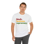 Black Business Supremacy Shirt | Support Black Businesses Unisex T-Shirt