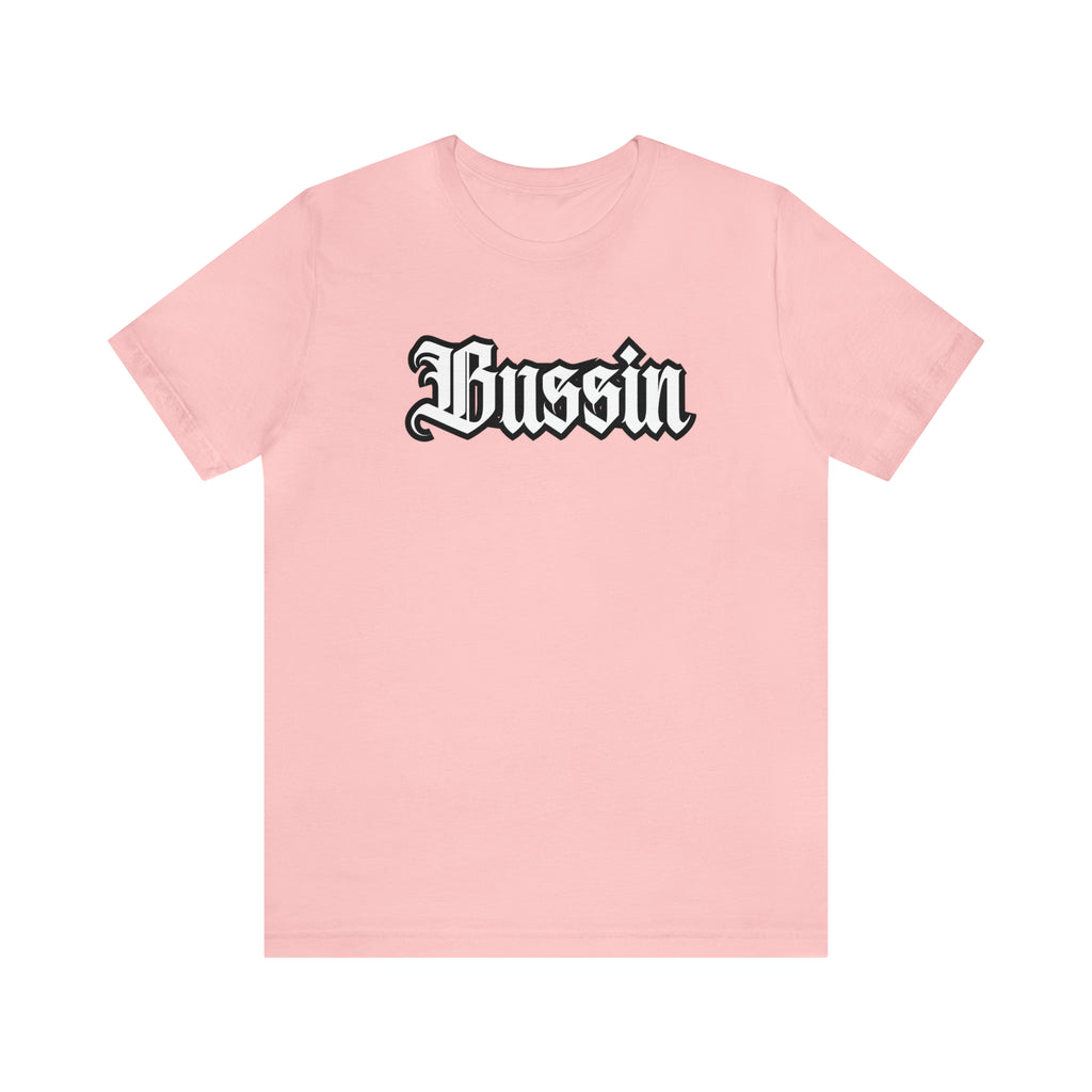 Bussin Street Shirt | Slang Urban Streetwear Unisex T-Shirt