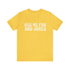 Ask Me For Dad Jokes Shirt | National Tell a Joke Day T-Shirt