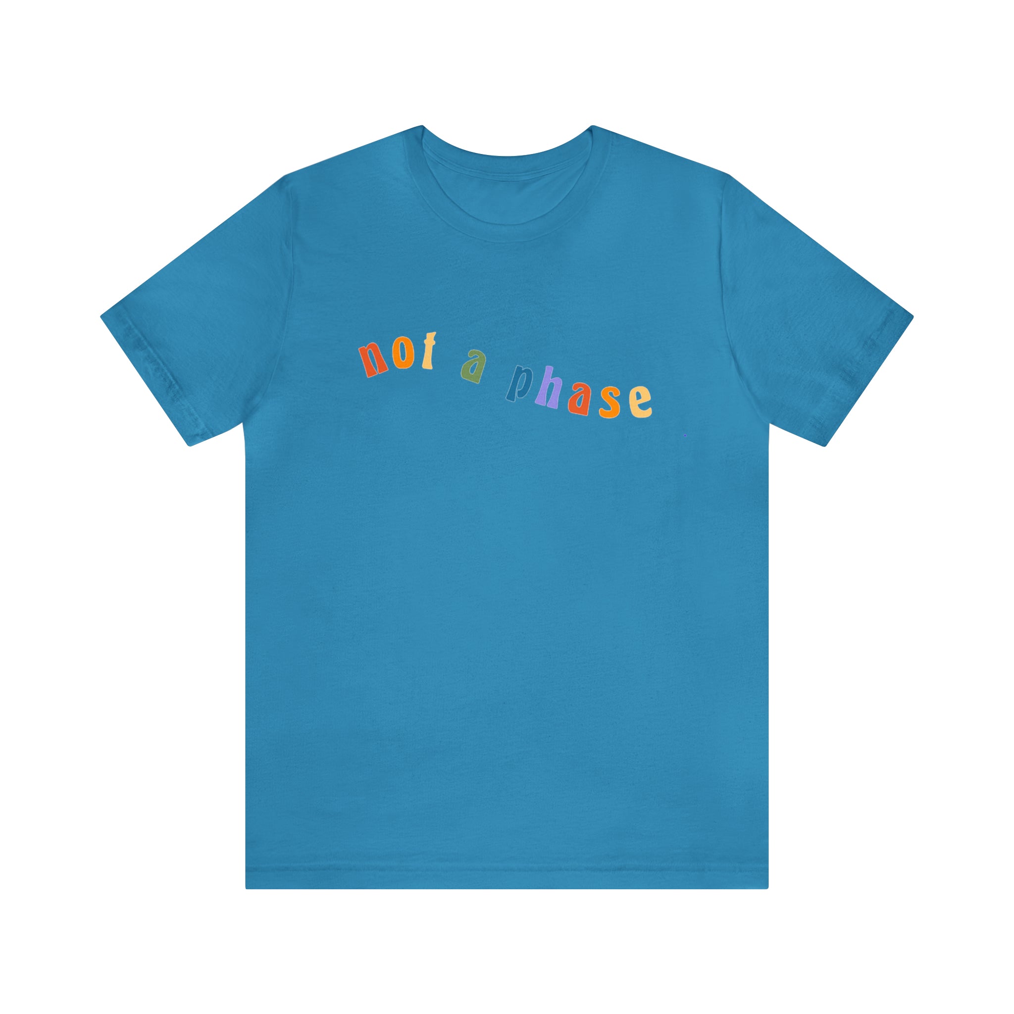 Not A Phase LGBTQIA+ Unisex Shirt | Not A Phase Rainbow Gay Pride Shirt