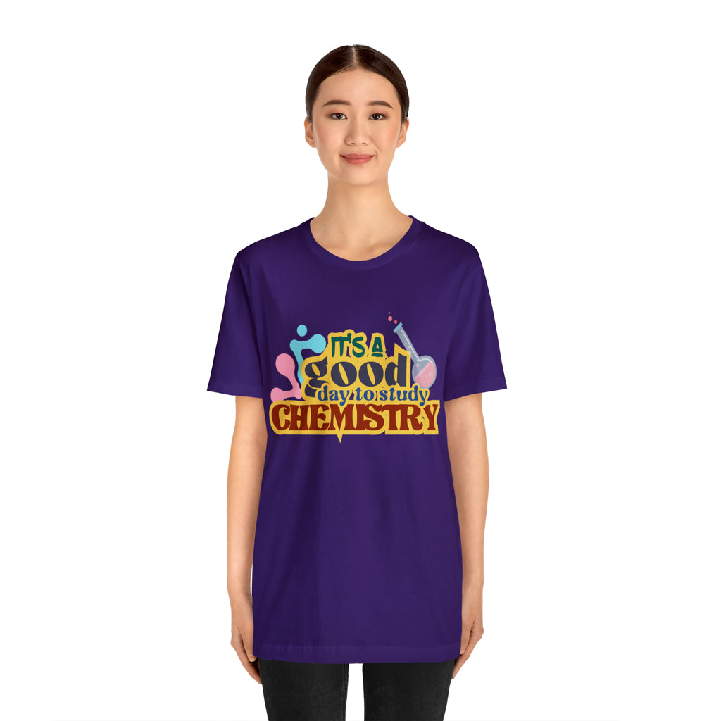 Copy of It's a Good Day to do Chemistry Shirt | School Unisex T-Shirt