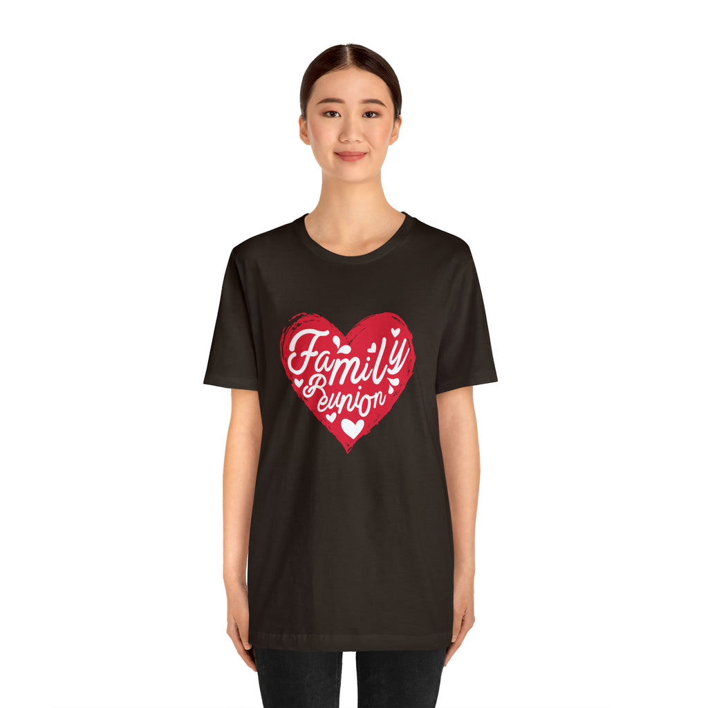 Family Reunion Heart Shirt | Family Love Unisex T-Shirt
