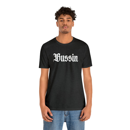 Bussin Street Shirt | Slang Urban Streetwear Unisex T-Shirt