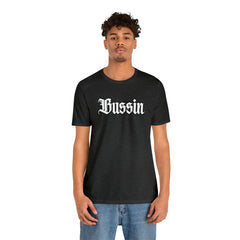 Bussin Street Shirt | Slang Urban Streetwear Unisex T-Shirt